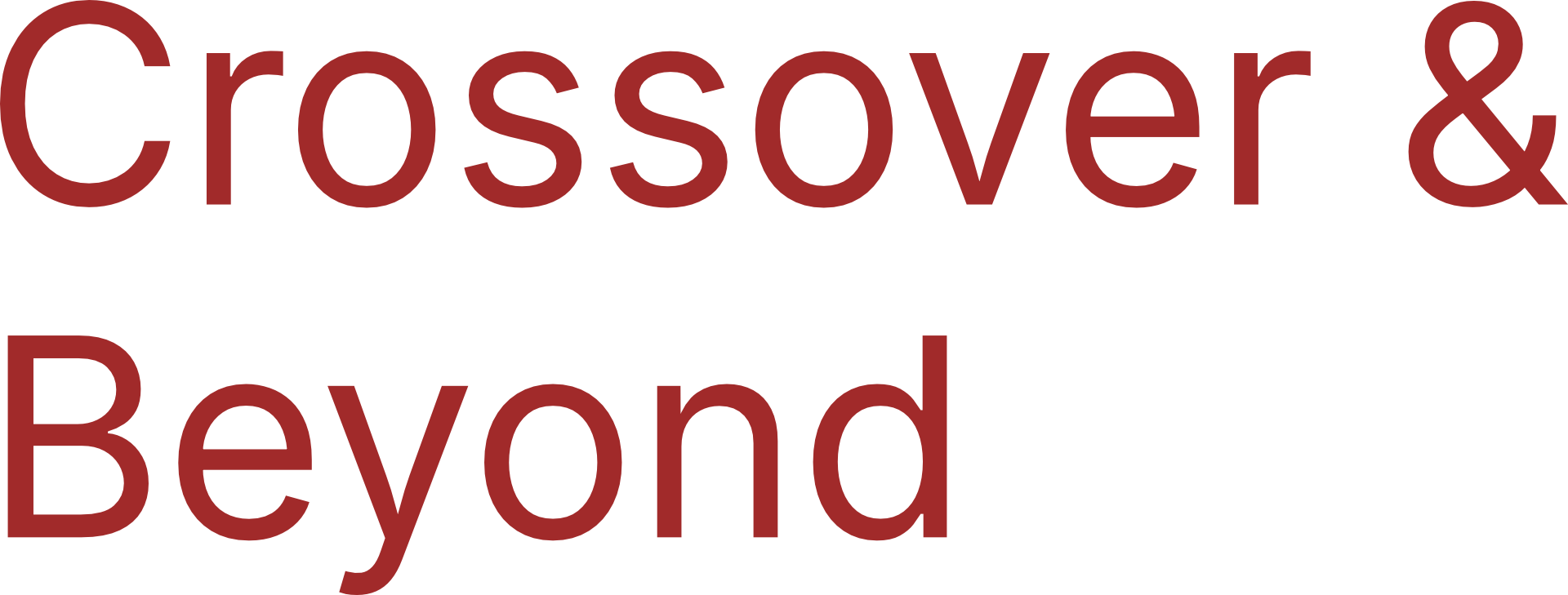Crossover & Beyond